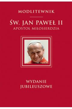 Modlitewnik w. Jan Pawe II. Aposto miosierdzia