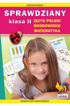 Sprawdziany. Jzyk polski. rodowisko. Matematyka. Klasa II