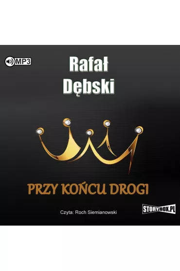 Audiobook Przy ko�cu drogi CD - Rafa� D�bski