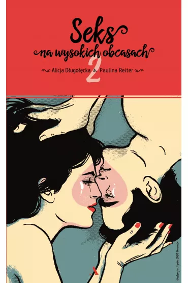 Seks na wysokich obcasach 2 - Alicja D�ugo��cka, Paulina Reiter