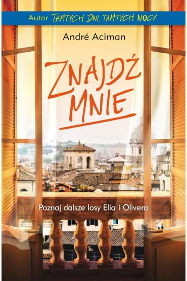 Znajd� mnie - Andre Aciman