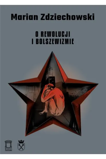 O rewolucji i bolszewizmie - Marian Zdziechowski