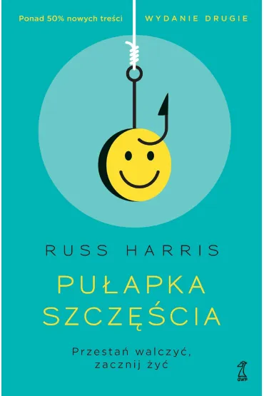 Pu�apka szcz�cia. Przesta� walczy�, zacznij �y� - Russ Harris