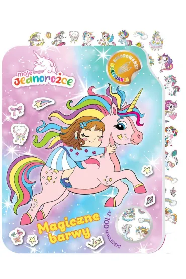 Moje Jednoro�ce. Kolorowanki naklejanki 2. Magiczne barwy