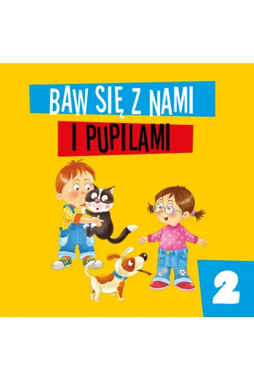 Baw si� z nami i pupilami 2
