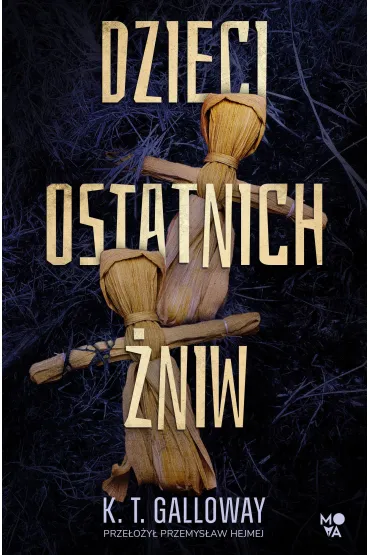 Dzieci ostatnich �niw - K T Galloway