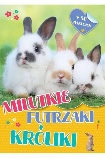 Milutkie futrzaki. Kr�liki