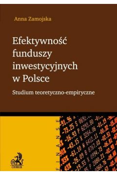 eBook Efektywno funduszy inwestycyjnych w Polsce. Studium teoretyczno-empiryczne pdf