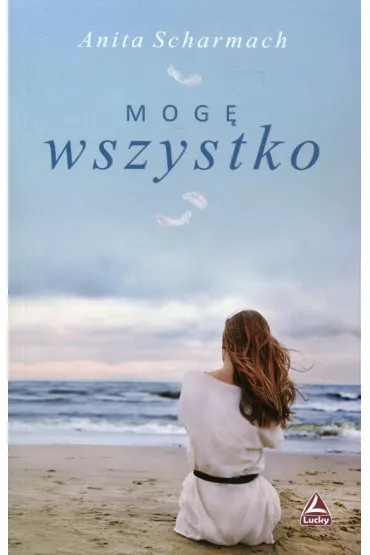 Mog� wszystko - Anita Scharmach