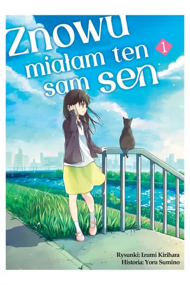 Znowu mia�am ten sam sen. Tom 1 - Izumi Kirihara, Yoru Sumino