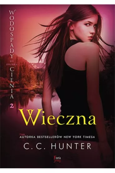 Wodospady cienia t.2 wieczna - C. C. Hunter
