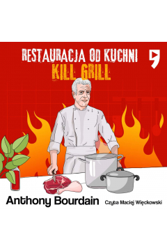 Audiobook Kill Grill. Restauracja od kuchni mp3