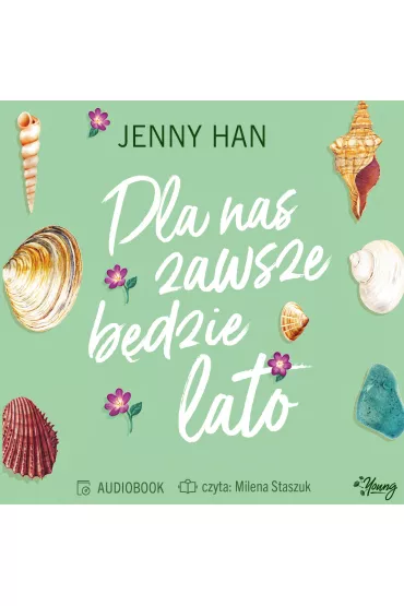 Audiobook Dla nas zawsze b�dzie lato. Lato. Tom 3 mp3 - Jenny Han