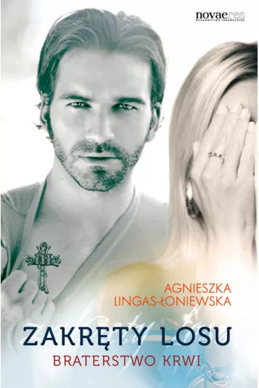 Braterstwo krwi. Zakr�ty losu. Tom 2 - Agnieszka Lingas-�oniewska