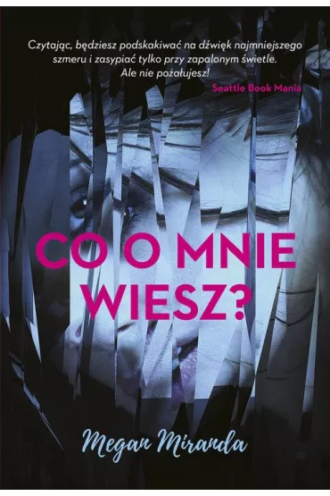 Co o mnie wiesz? - Megan Miranda