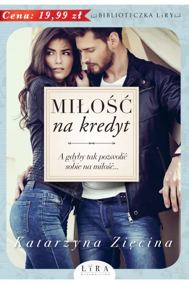 Mi�o�� na kredyt - Katarzyna Zi�cina