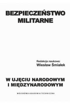 eBook Bezpieczestwo militarne w ujciu narodowym i midzynarodowym pdf