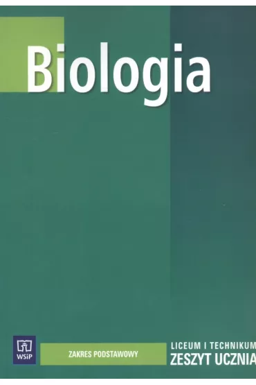 Biologia zeszyt ucznia zakres podstawowy - G�si�ska Bo�ena, Kofta Wawrzyniec, Kropiowska Tamara - Magdalena Sobolewska-��cka, Wawrzyniec Kofta