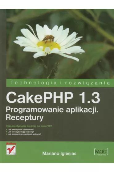 Cakephp 1.3 programowanie aplikacji. receptury - Iglesias Mariano