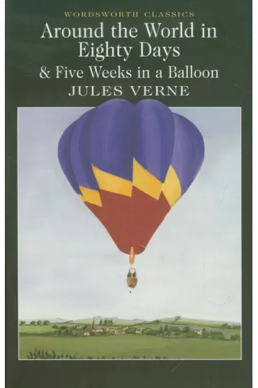 Around the World in 80 Days / Five Weeks in a Balloon. Wordsworth Classics wer. angielska - Juliusz Verne