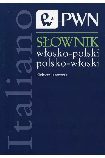 S�ownik w�osko-polski polsko-w�oski - El�bieta Jamrozik