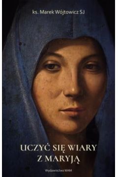 Uczy si wiary z Maryj
