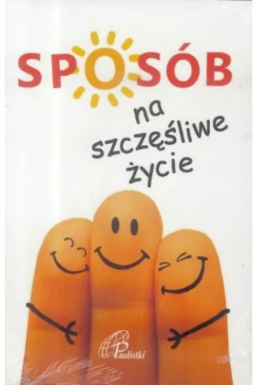 Spos�b na szcz�liwe �ycie