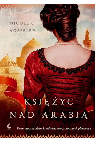 Ksi�yc nad Arabi� - Nicole C. Vosseler