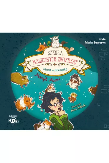 Audiobook Strza w dziesitk. Szkoa magicznych zwierzt. Tom 10 CD - Margit Auer