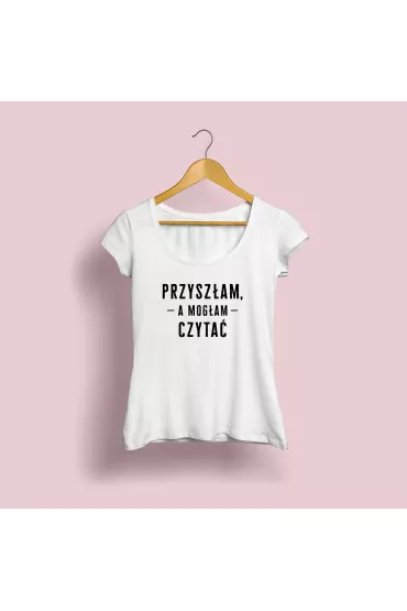 Jhk Koszulka "Przysz�am, a mog�am czyta�" bia�a, L