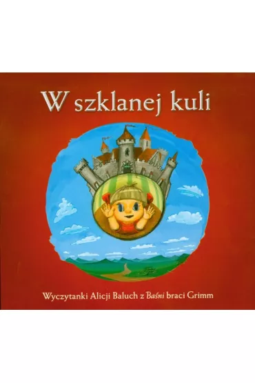 W szklanej kuli - Alicja Baluch