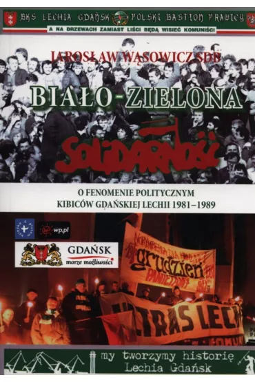 Bia�o-zielona Solidarno�� - Jaros�aw W�sowicz