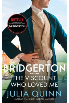 The Viscount Who Loved Me. Bridgerton. Volume 2