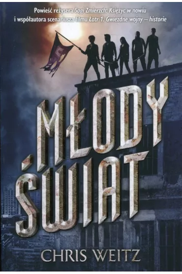 M�ody �wiat - Chris Weitz