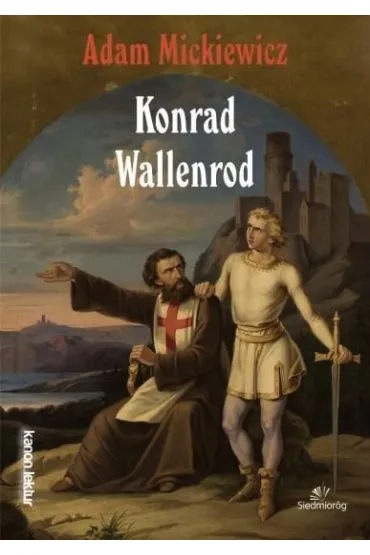 Konrad Wallenrod - Adam Mickiewicz