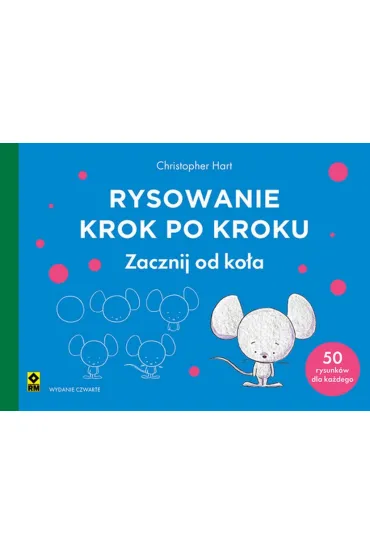 Rysowanie krok po kroku. Zacznij od ko�a - Christopher Hart