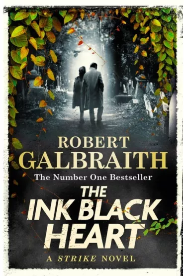 The Ink Black Heart. Cormoran Strike. Book 6 - Robert Galbraith