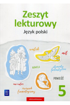 Jzyk polski. Zeszyt lekturowy do 5 klasy szkoy podstawowej