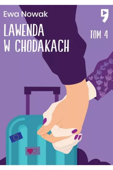 Lawenda w chodakach. Seria mi�towa. Tom 4 - Ewa Nowak