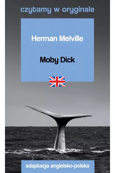 Czytamy w oryginale. Moby Dick - Herman Melville