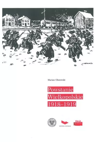 Powstanie Wielkopolskie 1918-1919 - Marian  Olszewski