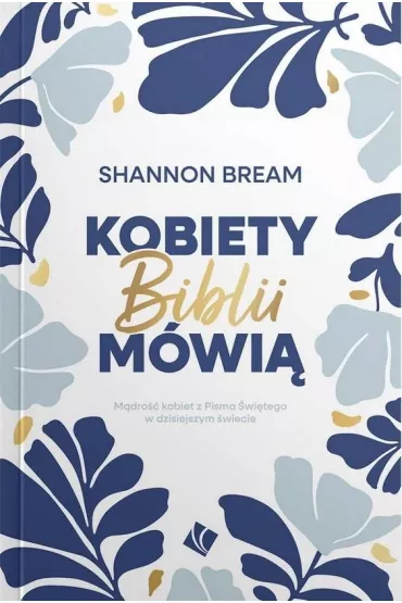Kobiety Biblii m�wi� - Shannon Bream