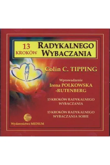 Audiobook 13 krok�w do Radykalnego Wybaczania - p�yta CD - Colin Tipping