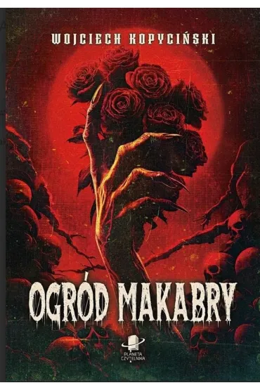 Ogr�d Makabry - Wojciech  Kopyci�ski