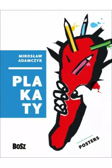 Adamczyk. Plakaty - Zdzis�aw Schubert, B�a�ej  Ostoja Lniski