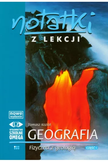 Notatki z Lekcji Geografii. Fizyczna z geologi�. Cz�� 1 - Tomasz Kozio�
