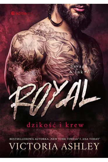 Royal. Dziko�� i krew. Savage & Ink. Tom 1 - Victoria Ashley