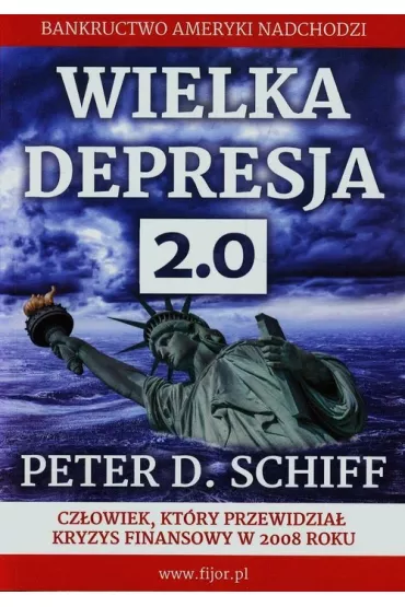 Wielka depresja 2.0 - Peter D. Schiff