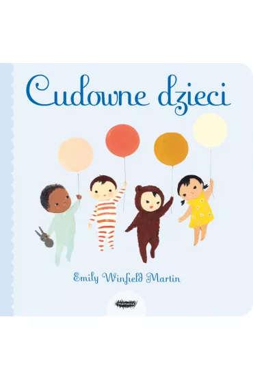 Cudowne dzieci - Emily Winfield Martin