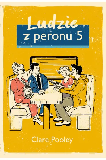 Ludzie z peronu 5 - Clare  Pooley